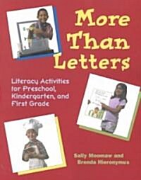 More Than Letters: Literacy Activities for Preschool, Kindergarten, and First Grade (Paperback)