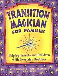 Transition Magician for Families (Paperback)