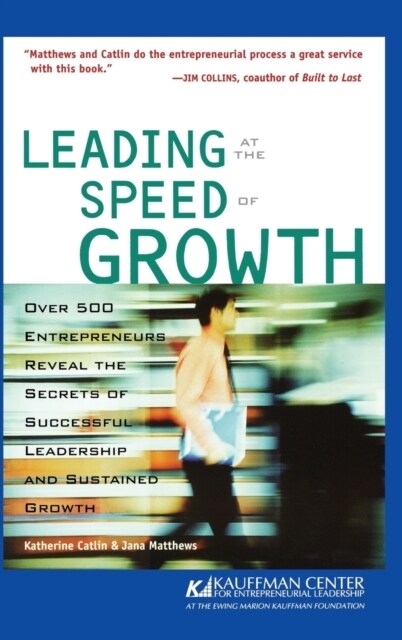 Leading at the Speed of Growth: Journey from Entrepreneur to CEO (Hardcover)