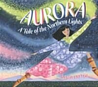 Aurora: A Tale of the Northern Lights (Paperback)
