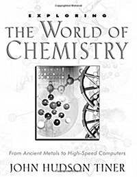 [중고] Exploring the World of Chemistry: From Ancient Metals to High-Speed Computers (Paperback)