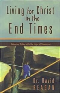 Living for Christ in the End Times (Paperback)