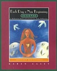 Each Day a New Beginning: A Meditation Book and Journal for Daily Reflection (Paperback)