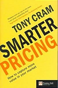 Smarter Pricing : How to capture more value in your market (Paperback)