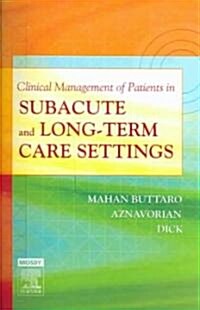 Clinical Managment of Patients in Subacute And Long-term Care Settings (Paperback)
