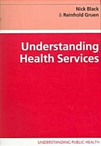 Understanding Health Services (Paperback)