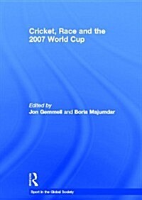 Cricket, Race And the 2007 World Cup (Hardcover)