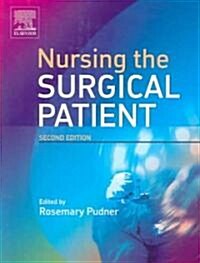 Nursing the Surgical Patient (Paperback, 2nd, Revised)