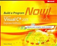 Build a Program Now! Microsoft Visual C# 2005 Express edition (Paperback, CD-ROM)