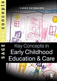 Key Concepts in Early Childhood Education & Care (Paperback)