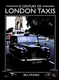 A Century of London Taxis (Hardcover)
