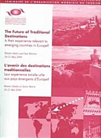 Future of Traditional Destinations-is Their Experience Relevant to Emerging Countries in Europe (Paperback)