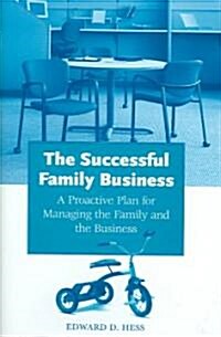 The Successful Family Business: A Proactive Plan for Managing the Family and the Business (Hardcover)