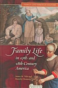 Family Life in 17th- And 18th-Century America (Hardcover)