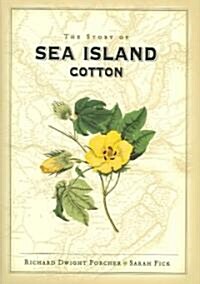 The Story of Sea Island Cotton (Hardcover)