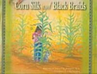 Of Corn Silk And Black Braids (Hardcover)