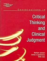 Conversations in Critical Thinking and Clinical Judgment (Paperback)