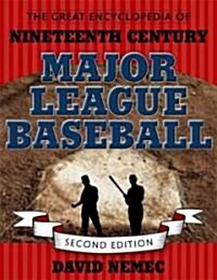 The Great Encyclopedia of Nineteenth Century Major League Baseball (Hardcover, 2)