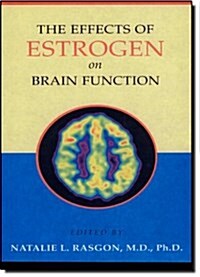 The Effects of Estrogen on Brain Function (Hardcover)