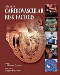 Atlas of Cardiovascular Risk Factors (Hardcover, 2006)