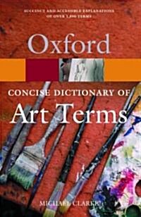The Concise Oxford Dictionary of Art Terms (Paperback)