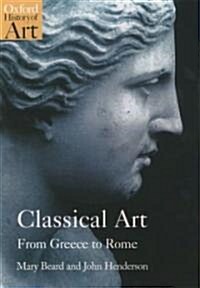 Classical Art : From Greece to Rome (Paperback)