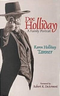 Doc Holliday: A Family Portrait (Paperback)