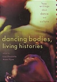 Dancing Bodies, Living Histories (Paperback)