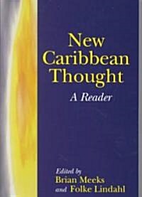 New Caribbean Thought: A Reader (Paperback)