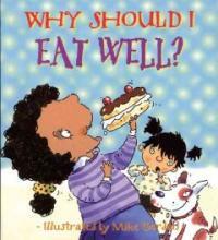 Why Should I Eat Well? (Paperback)