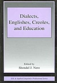 Dialects, Englishes, Creoles, and Education (Paperback)