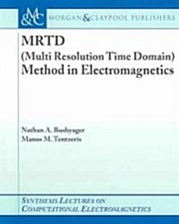 Mrtd (Multi Resolution Time Domain) Method in Electromagnetics (Paperback)