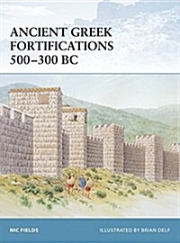 Ancient Greek Fortifications 500-300 BC (Paperback)