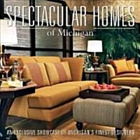 Spectacular Homes of Michigan (Hardcover)