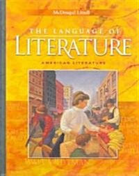 McDougal Littell Language of Literature: Student Edition Grade 11 2006 (Hardcover)
