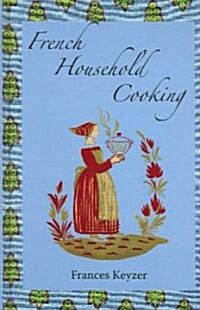 French Household Cookery (Hardcover)