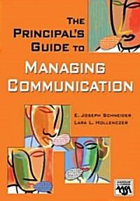 The Principal′s Guide to Managing Communication (Paperback)