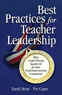 Best Practices for Teacher Leadership: What Award-Winning Teachers Do for Their Professional Learning Communities (Paperback)