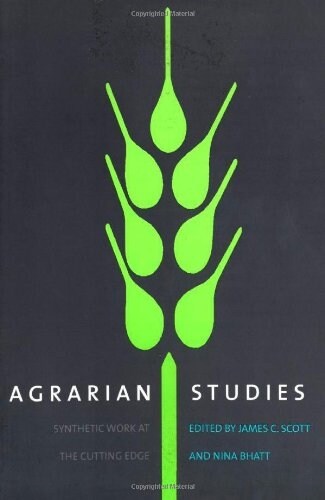 Agrarian Studies: Synthetic Work at the Cutting Edge (Paperback)
