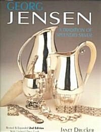 Georg Jensen: A Tradition of Splendid Silver (Hardcover, 2, Revised & Expan)