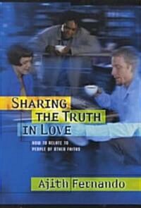 Sharing the Truth in Love (Paperback)