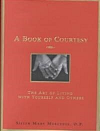 A Book of Courtesy (Hardcover, 1st, Deckle Edge)