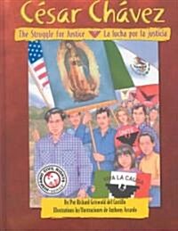 Cesar Chavez: La Lucha Por la Justicia (Hardcover)