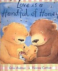 Love is a Handful of Honey (Hardcover)