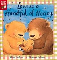 Love Is a Handful of Honey (Paperback)