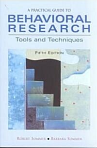 A Practical Guide to Behavioral Research: Tools and Techniques (Paperback)