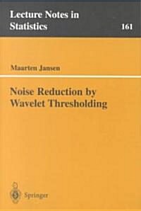 Noise Reduction by Wavelet Thresholding (Paperback)