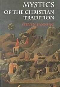 Mystics of the Christian Tradition (Paperback)