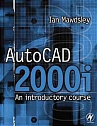 AutoCAD 2000i: An Introductory Course (Paperback)