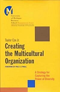 Creating the Multicultural Organization: A Strategy for Capturing the Power of Diversity (Hardcover)